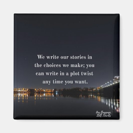 Schrijf in een Twist Cute Quote Magnet van het Plo (Voorkant)