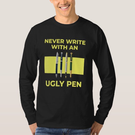 Schrijf nooit met een Ugly Pen student terug T-shirt (Voorkant)