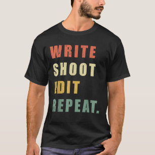 Schrijf Shoot Bewerk Herhaal Grappige Vintage Film T-shirt