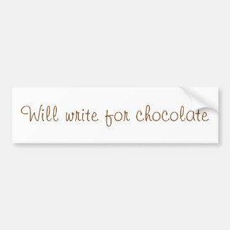 "Schrijf voor chocolade" bumpersticker
