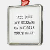 schrijfmachinetype aangepaste berichtcitaat metalen ornament (Links)