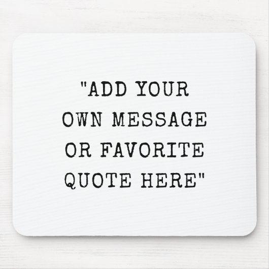  schrijfmachinetype aangepaste berichtcitaat muismat (Voorkant)