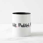 Schrijven. Bewerken. Publiceren. Herhaal. Mok (Midden)