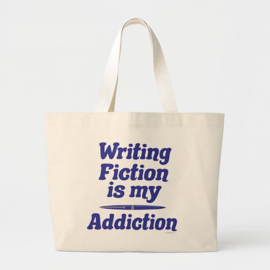 Schrijven fictie is mijn verslaving auteur citaat  grote tote bag (Voorkant)