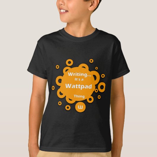 Schrijven...Het is een Wattpad Ding T-shirt (Voorkant)