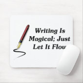 schrijven is magisch; Laat het maar stromen Muismat (Met muis)