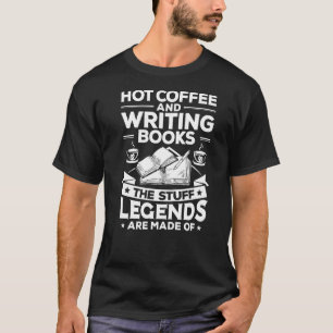 Schrijver Hot Coffee Schrijvende boekjes schrijver T-shirt