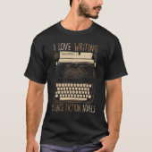 Schrijver I Love Writing Science Fiction Novels Ty T-shirt (Voorkant)