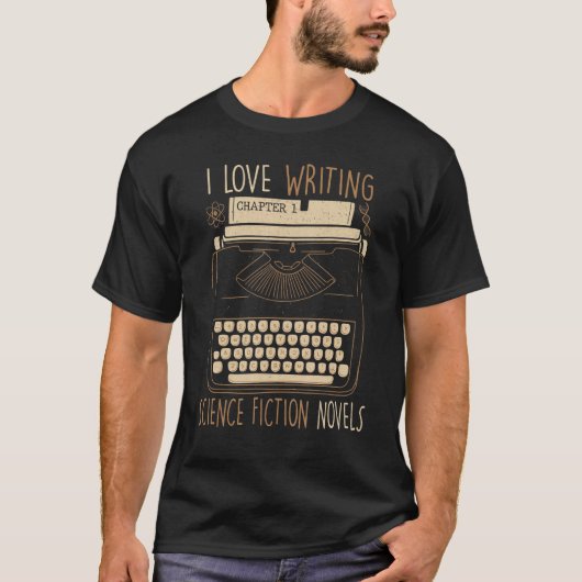 Schrijver I Love Writing Science Fiction Novels Ty T-shirt (Voorkant)