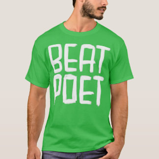 Schrijver Literatuur Beat Poet T-shirt