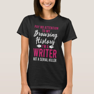 Schrijver Niet Seriemoordenaar Humoristische Auteu T-shirt