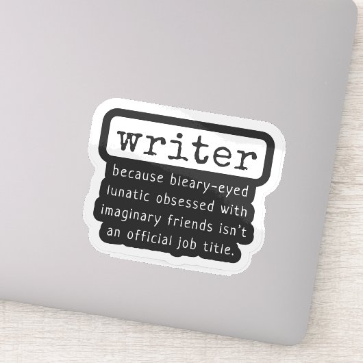 Schrijver Omdat Slapeloze gek ... Grappig Sticker (Detail)