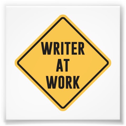 Schrijver op het werk - waarschuwingsbord foto afdruk (Voorkant)