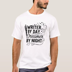 Schrijver overdag Droomster 's nachts T-shirt – Au