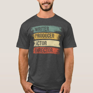 Schrijver Producent Acteur Regisseur Filmmaker Fil T-shirt