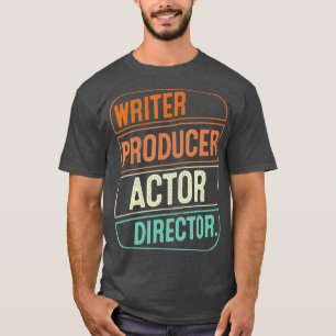 Schrijver Producer Actor Director Filmmaker Gifts T-shirt