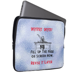 'Schrijvers schrijven' is een aanmoediging. Later Laptop Sleeve