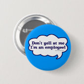 Schrik me een werknemer ronde button 5,7 cm (Voorkant /achterkant)