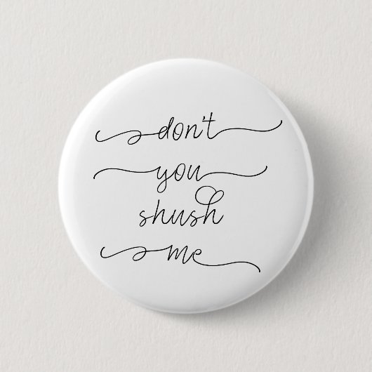 Schrik me niet - Feministische vrouwenrechtenprijs Ronde Button 5,7 Cm (Voorkant)