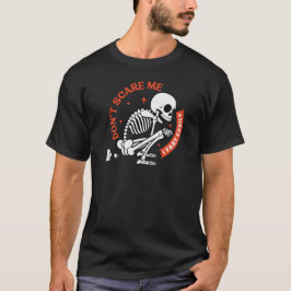 Schrik Me Niet, Ik Laat Gemakkelijk Een Scheet Lat T-shirt