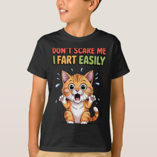 Schrik me niet, ik laat gemakkelijk een scheet sch t-shirt