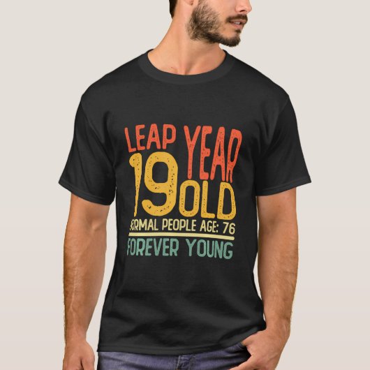 schrikkeljaar 19 jaar oud verjaardag 76 jaar oud g t-shirt (Voorkant)