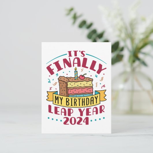 Schrikkeljaar 2024 Eindelijk is het mijn verjaarda Briefkaart (Staand voorkant)