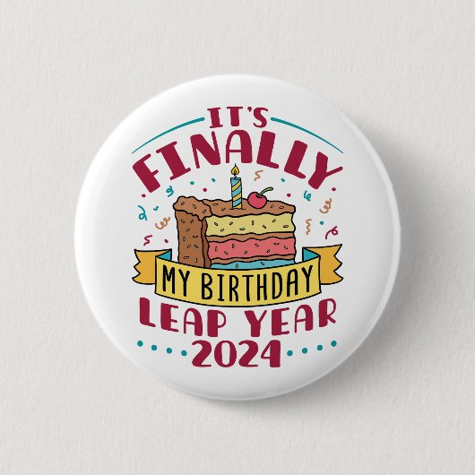 schrikkeljaar 2024 Het is eindelijk mijn verjaarda Ronde Button 5,7 Cm (Voorkant)