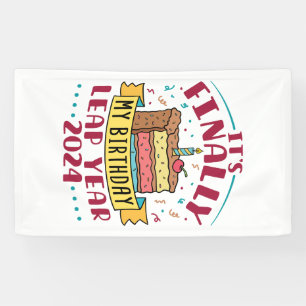 schrikkeljaar 2024 Het is eindelijk mijn verjaarda Spandoek