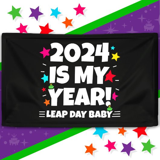 schrikkeljaardag 2024 is mijn jaar feb 29e verjaar spandoek