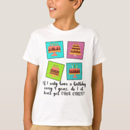 Schrikkelverjaardag krijg ik VIER TAARTEN T-shirt