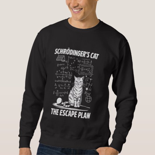 Schrödinger's Cat Escape Plan Grappige Wetenschaps Trui (Voorkant)