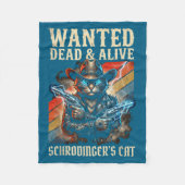 Schrodingers Cat Wanted Dead And Alive Quantum Phy Fleece Deken (Voorkant)