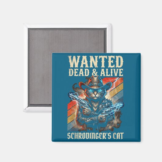 Schrodingers Cat Wanted Dead And Alive Quantum Phy Magneet (Voorkant / Achterkant)