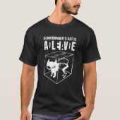 Schrodinger's kat Alive Dead T-shirt (Voorkant)