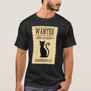 Schrodingers Kat Gezocht Dood Levend Fysica Quantu T-shirt