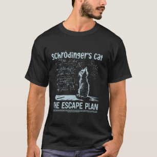 Schrödingers Kat het Ontsnappingsplan Grappige Wet T-shirt