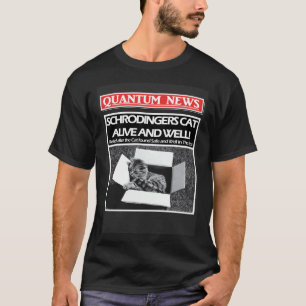 Schrodingers Kat is Levend en Wel of Dood Quantum T-shirt