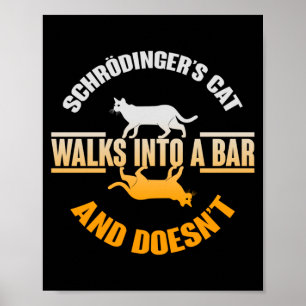 Schrödingers Kat Loopt In Een Bar En Doet Niet Poster