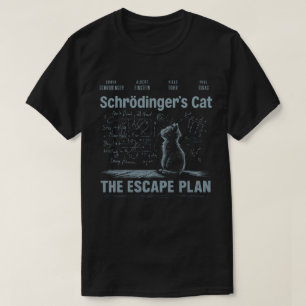 Schrödinger's Kat Ontsnappingsplan  Natuurkunde We T-shirt