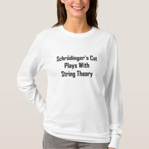 Schrodinger's kat speelt met tekenreektheorie t-shirt