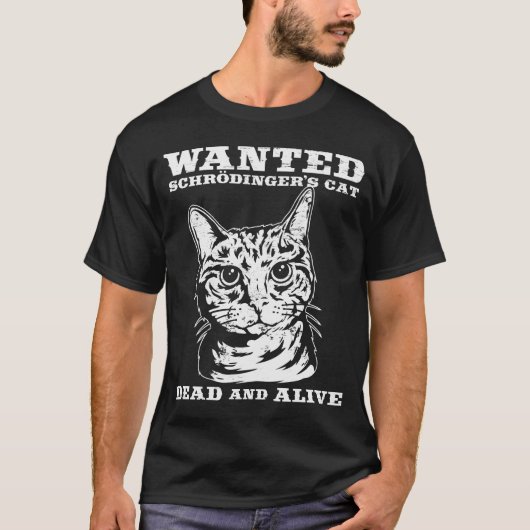 Schrodingers kat wilde dood of levend t-shirt (Voorkant)