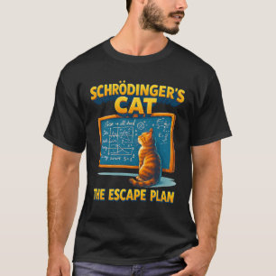 Schrodingers Katten Het Ontsnappingsplan Grappige T-shirt