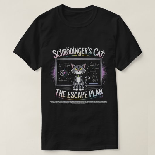 Schrödingers kattenhet ontsnappingsplan Grappige w T-shirt (Design voorkant)