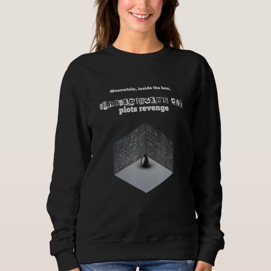 Schroedinger's kat box Revenge Joke Physics Trui (Voorkant)