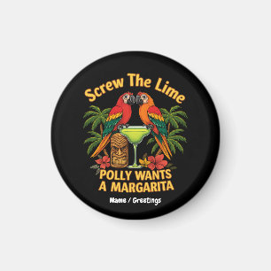 Schroef de Limoen Polly wil een Margarita Funny Magneet