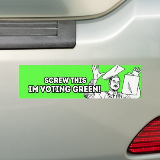 Schroef dit, ik stem groen! bumpersticker (Op auto)
