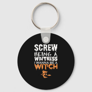 Schroef zijn serveerster wil heks Halloween Sleutelhanger