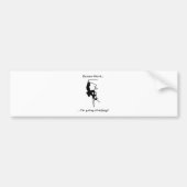 Schroefwerk... rockbeklimming bumpersticker (Voorkant)