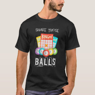 Schud die ballen Grappige Bingo Caller Gamble Lott T-shirt